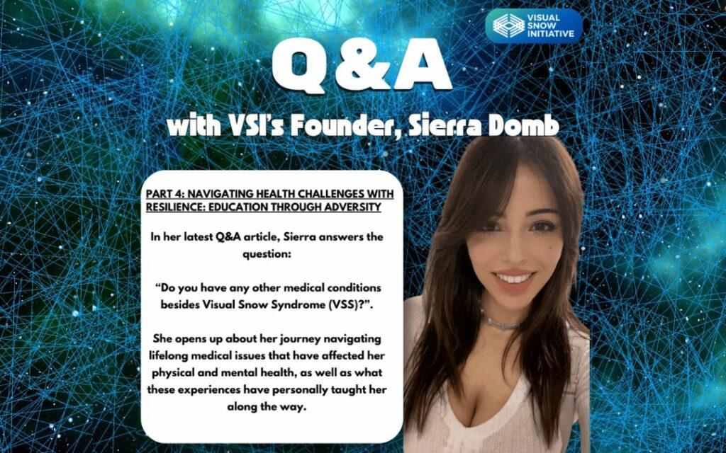 Sierra Domb Q&A - Part 4 - Navigating Health Challenges with Resilience: Education Through Adversity